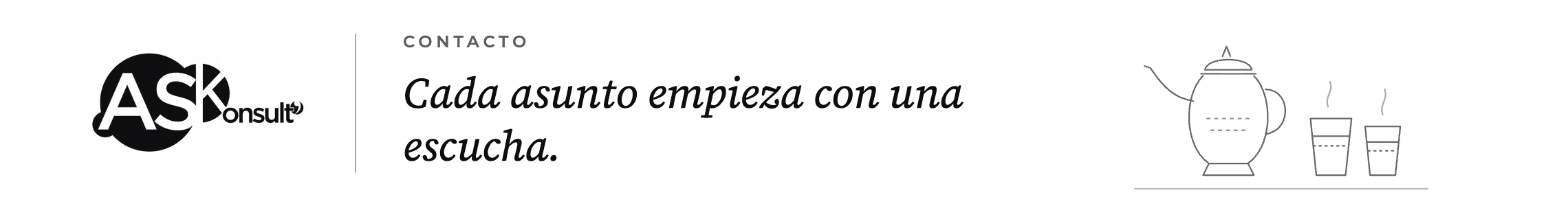 Contacto con la consultora — cada asunto empieza con una escucha