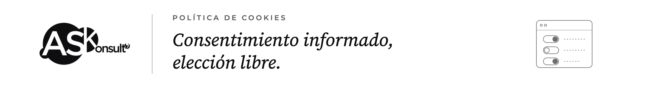 Política de cookies de A.S Konsult': consentimiento informado y elección libre