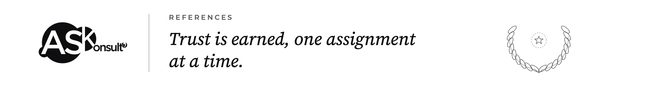 Consulting firm references — trust is earned